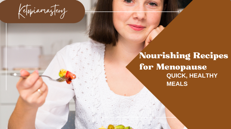 Nourishing Recipes for Menopause: Quick, Healthy Meals
