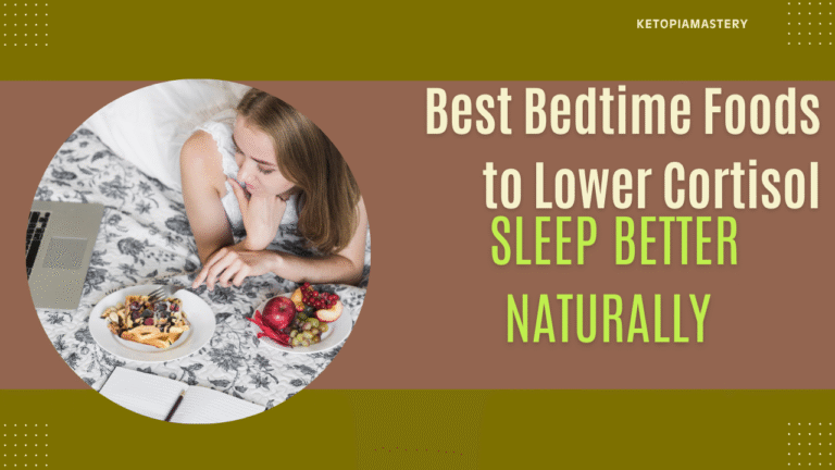 Best Bedtime Foods to Lower Cortisol & Sleep Better Naturally