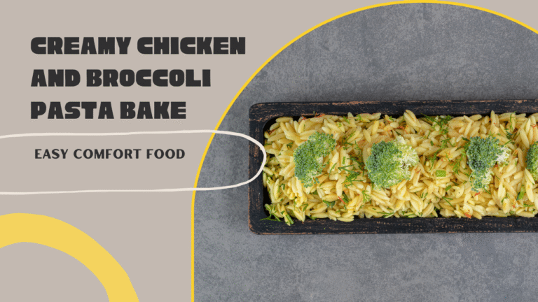Creamy Chicken and Broccoli Pasta Bake: Easy Comfort Food