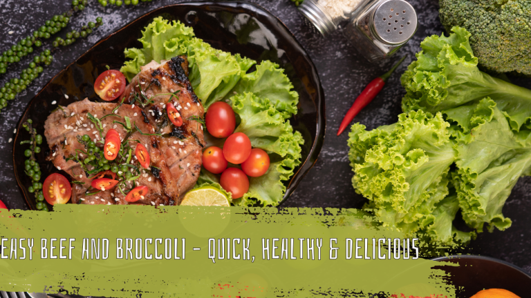Easy Beef and Broccoli – Quick, Healthy & Delicious