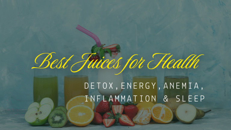 Best Juices for Health: Detox,Energy,Anemia, Inflammation & Sleep