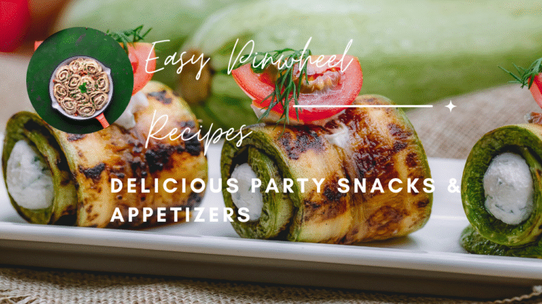 Easy Pinwheel Recipes | Delicious Party Snacks & Appetizers