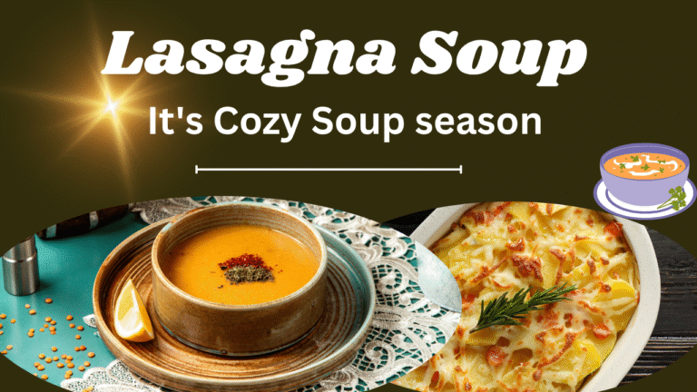 Lasagna Soup:It’s Cozy Soup season