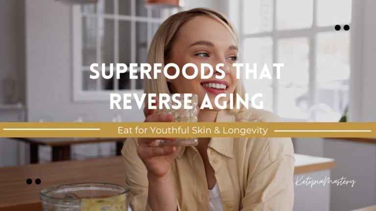 Superfoods That Reverse Aging: Eat for Youthful Skin & Longevity