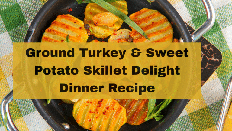 Ground Turkey & Sweet Potato Skillet Delight   Dinner Recipe