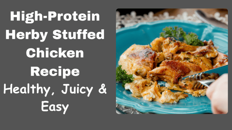 High-Protein Herby Stuffed Chicken Recipe