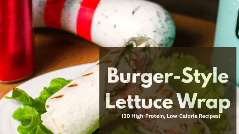 Burger-Style Lettuce Wrap (30 High-Protein, Low-Calorie Recipes)